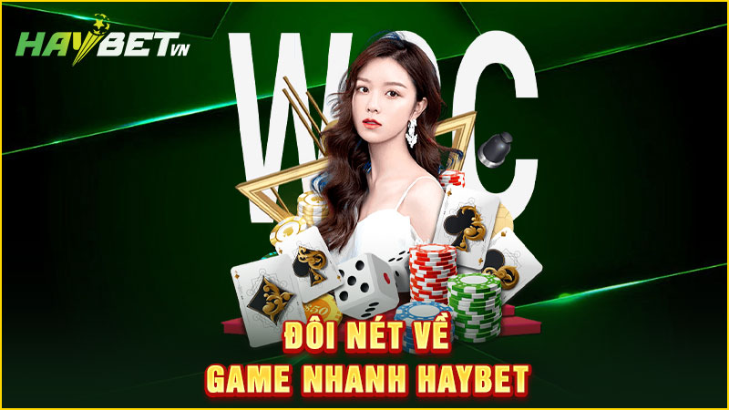 đôi nét về game nhanh haybet