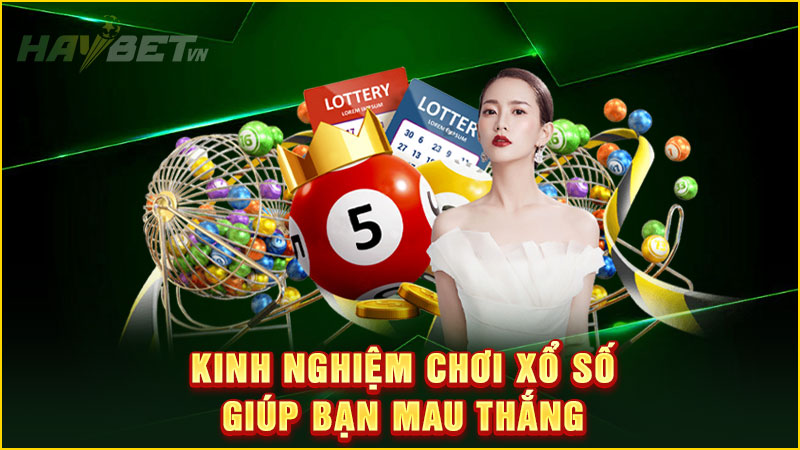 kinh nghiệm chơi xổ số giúp bạn mau thắng