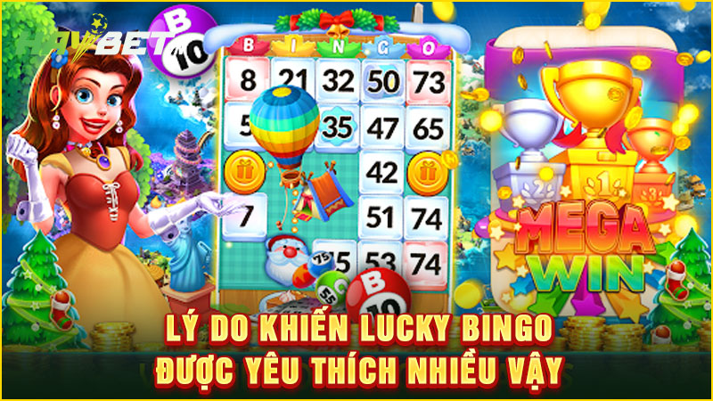 lý do khiến lucky bingo được yêu thích nhiều vậy