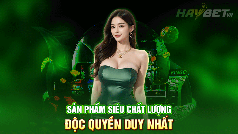 sản phẩm siêu chất lượng - độc quyền duy nhất