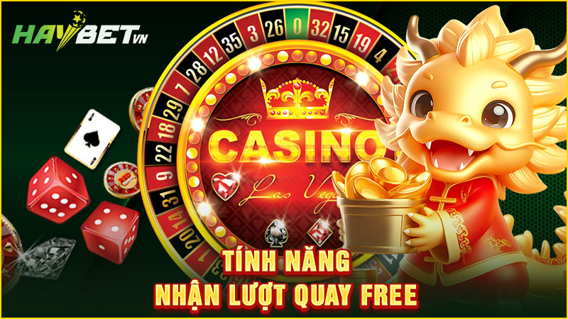 tính năng nhận lượt quay free