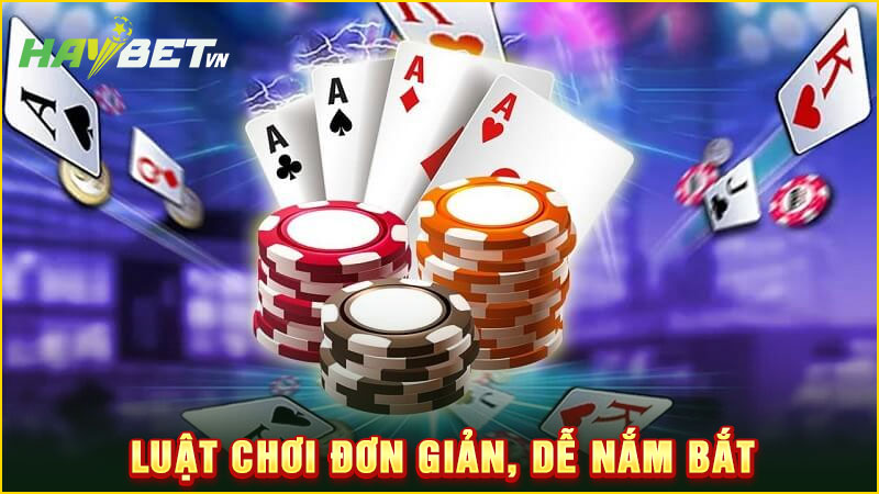 luật chơi đơn giản, dễ nắm bắt