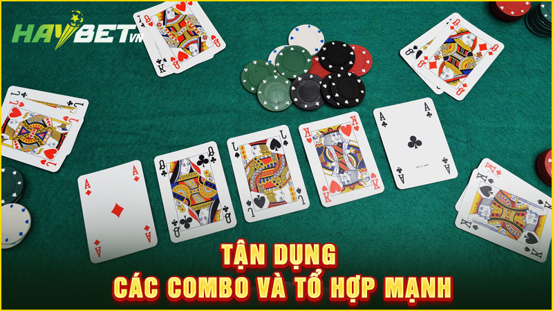 tận dụng các combo và tổ hợp mạnh