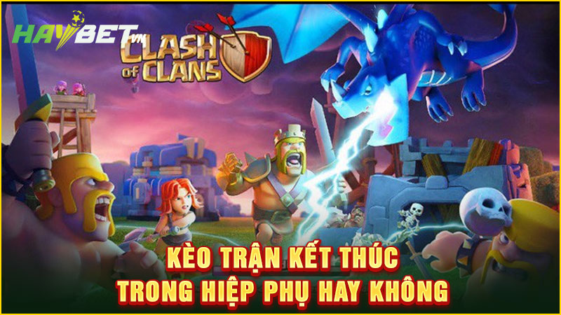 kèo trận kết thúc trong hiệp phụ hay không